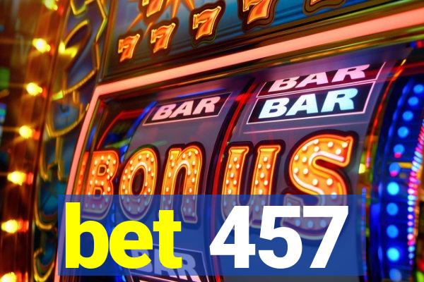 bet 457